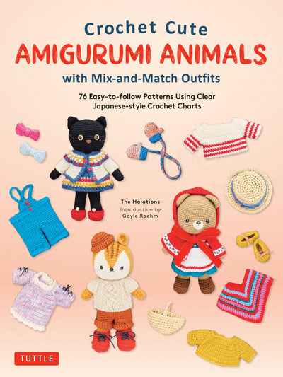 Cover image for Crochet Cute Amigurumi Animals with Mix-and-Match Outfits, isbn: 9781462924882