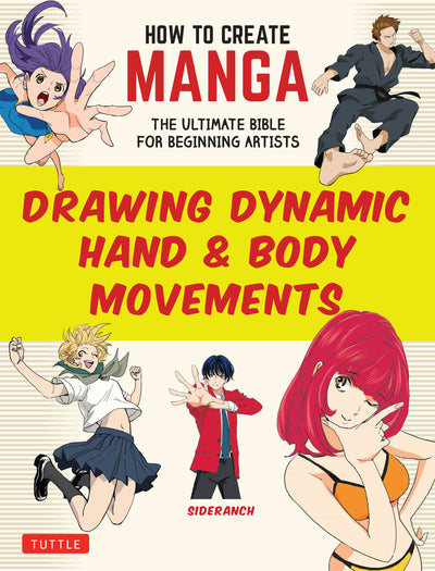 Cover image for How to Create Manga: Drawing Dynamic Hand & Body Movements, isbn: 9781462925261