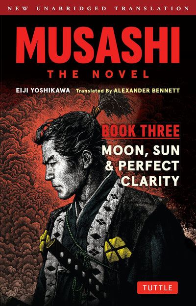 Cover image for Musashi: Book Three - Moon, Sun & Perfect Clarity- The Novel, isbn: 9781462925391