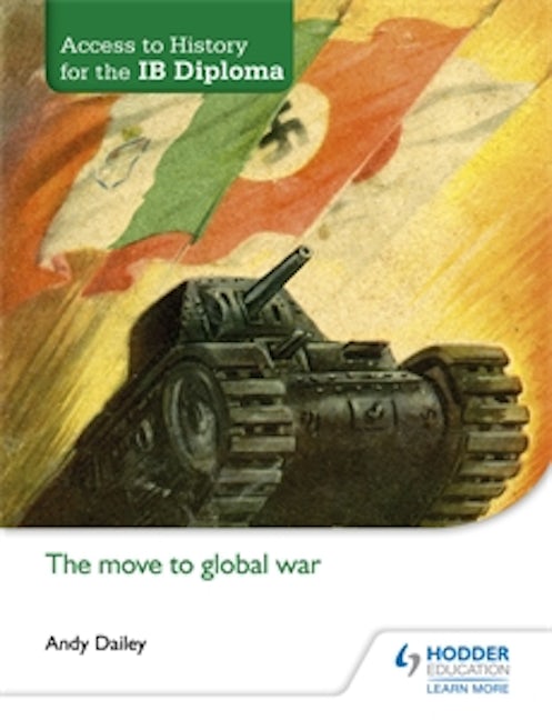 Book cover image for Access to History for the IB Diploma: The move to global war ISBN: 9781471839320