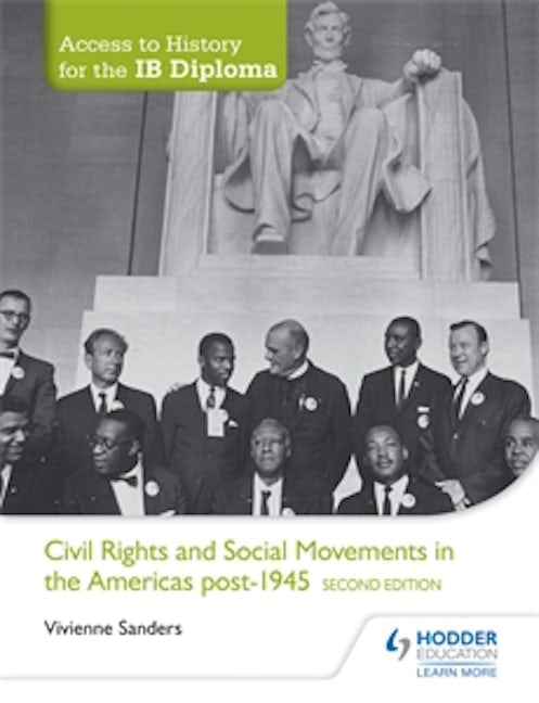 Book cover image for Access to History for the IB Diploma: Civil Rights and social movements in the Americas post-1945 Second Edition ISBN: 9781471841316