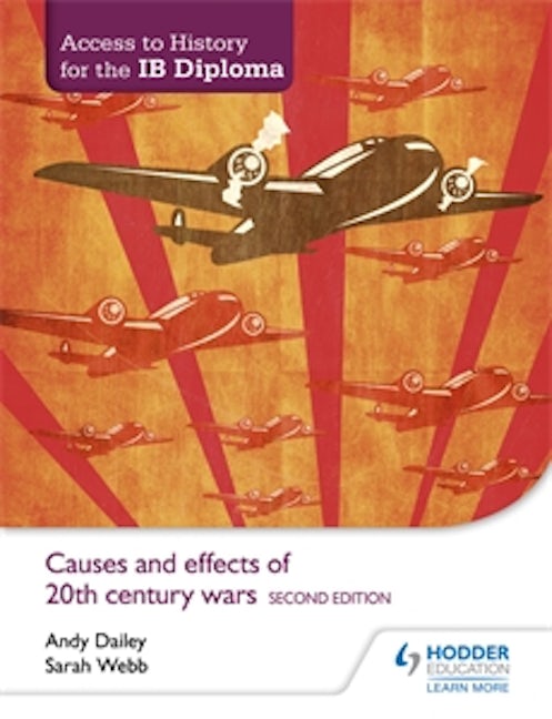 Book cover image for Access to History for the IB Diploma: Causes and effects of 20th-century wars Second Edition ISBN: 9781471841347