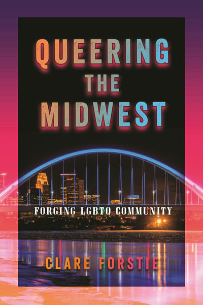 Cover image for Queering the Midwest, isbn: 9781479801886