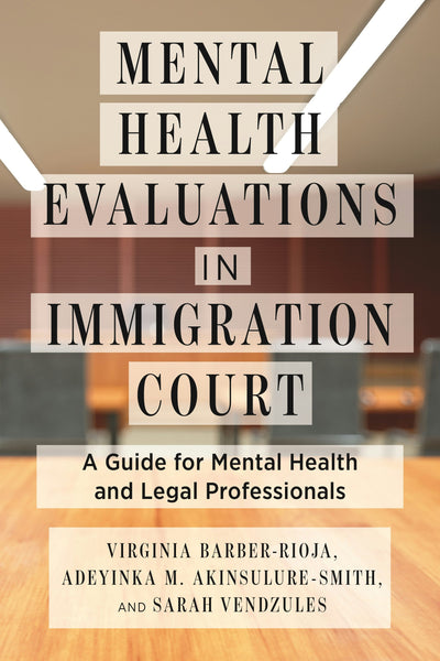 Cover image for Mental Health Evaluations in Immigration Court, isbn: 9781479802609