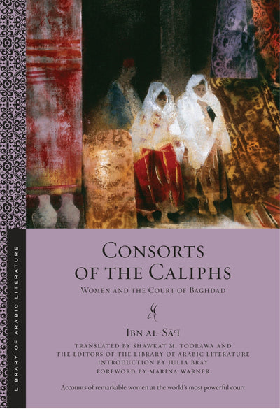 Cover image for Consorts of the Caliphs, isbn: 9781479804771