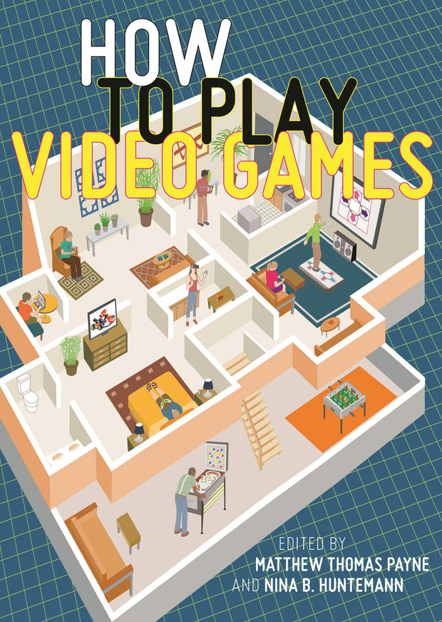 Cover image for How to Play Video Games, isbn: 9781479805921