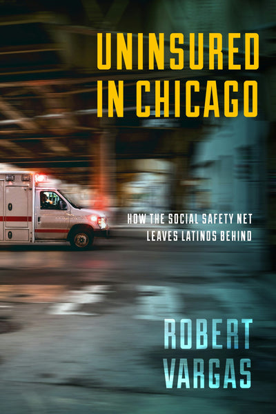 Cover image for Uninsured in Chicago, isbn: 9781479807161
