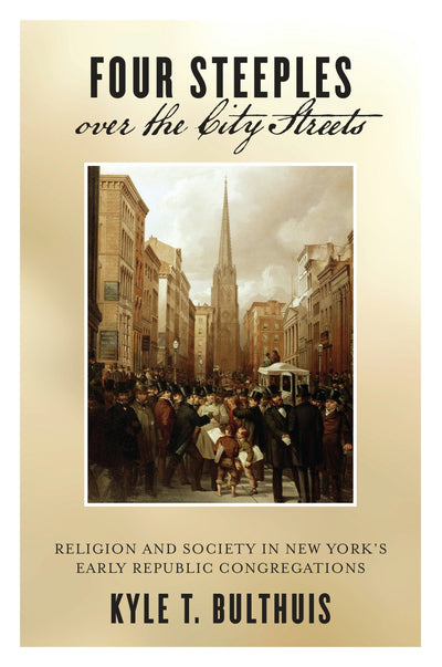 Cover image for Four Steeples over the City Streets, isbn: 9781479807932