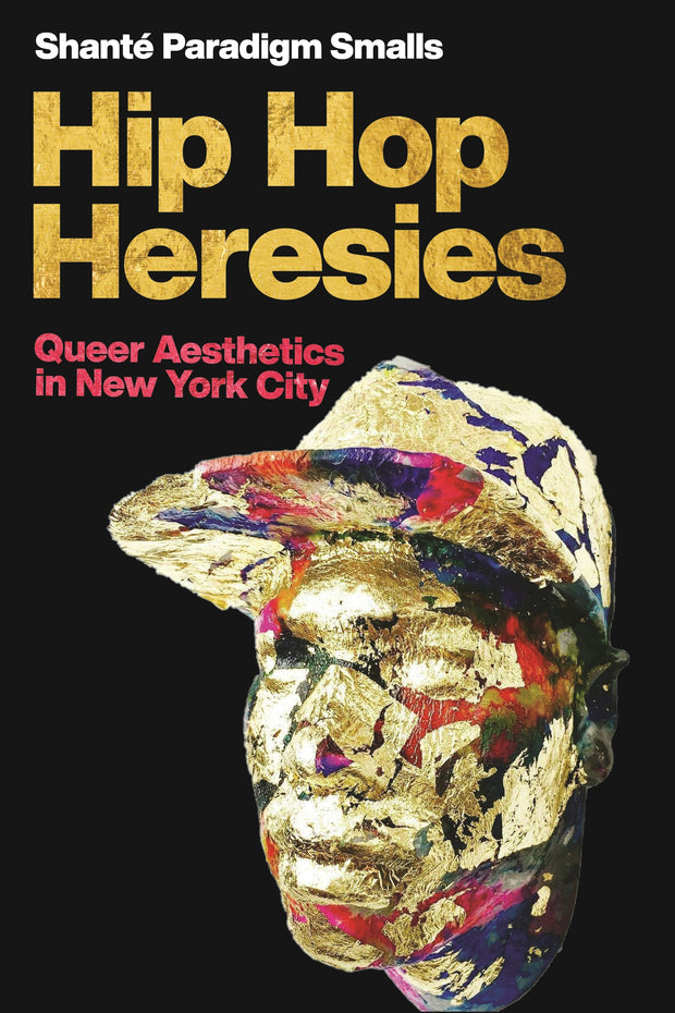 Cover image for Hip Hop Heresies, isbn: 9781479808182