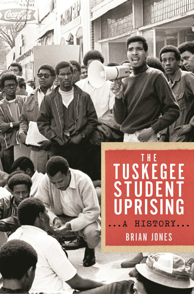 Cover image for The Tuskegee Student Uprising, isbn: 9781479809486