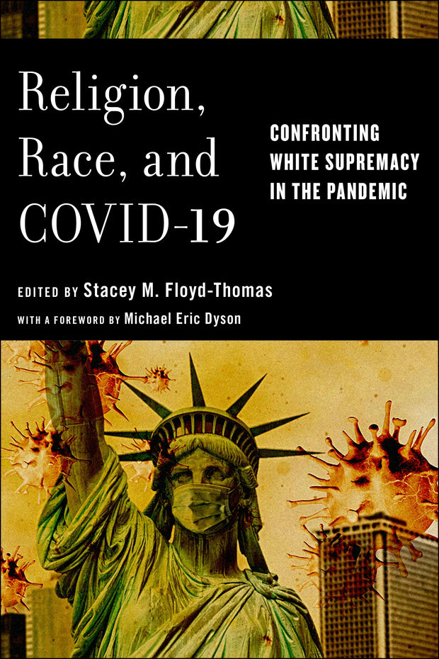 Cover image for Religion, Race, and COVID-19, isbn: 9781479810284