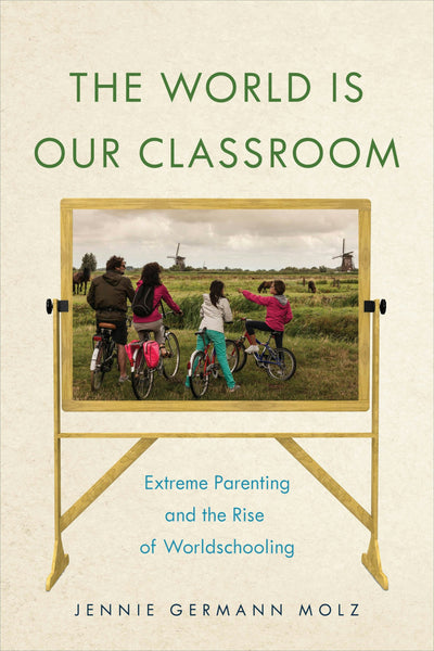Cover image for The World Is Our Classroom, isbn: 9781479810550