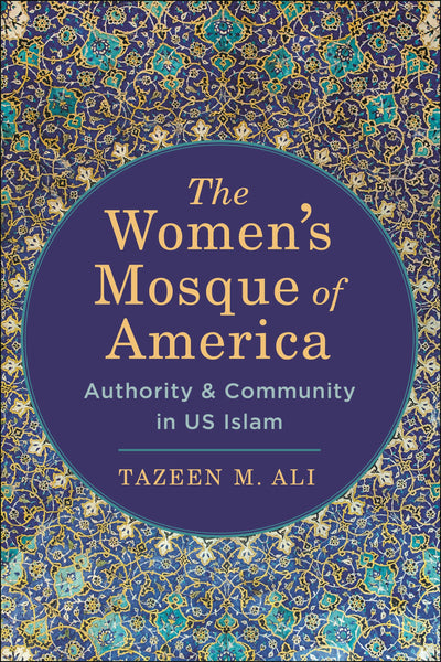 Cover image for The Women’s Mosque of America, isbn: 9781479811281