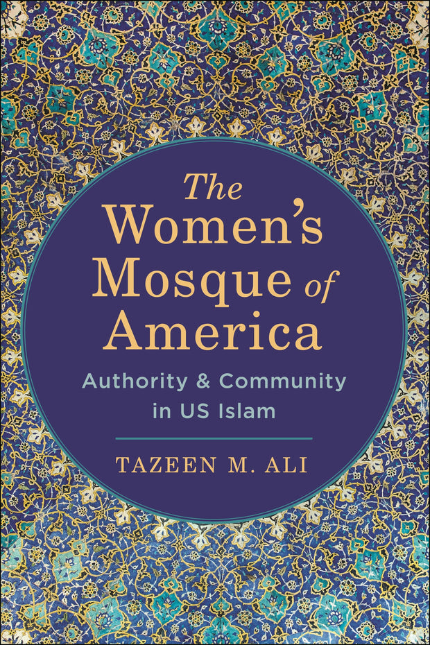 Cover image for The Women’s Mosque of America, isbn: 9781479811281