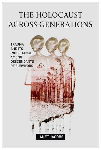 Cover image for The Holocaust Across Generations, isbn: 9781479814343