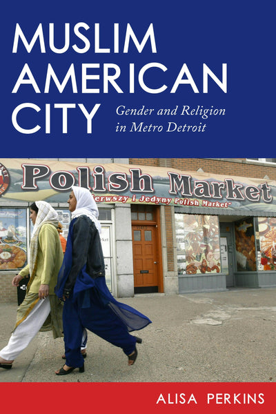 Cover image for Muslim American City, isbn: 9781479814497