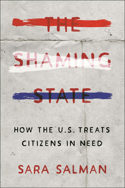 Cover image for The Shaming State, isbn: 9781479814572