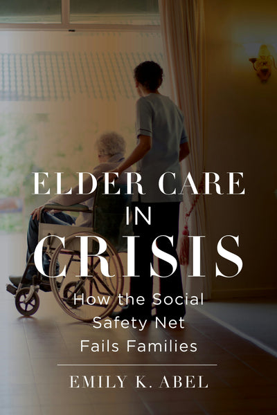 Cover image for Elder Care in Crisis, isbn: 9781479815418