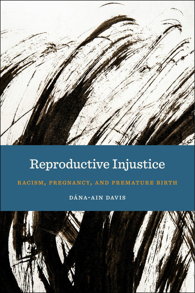 Cover image for Reproductive Injustice, isbn: 9781479816606