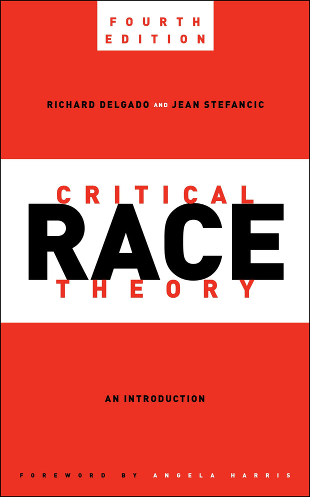 Cover image for Critical Race Theory, Fourth Edition, isbn: 9781479818266