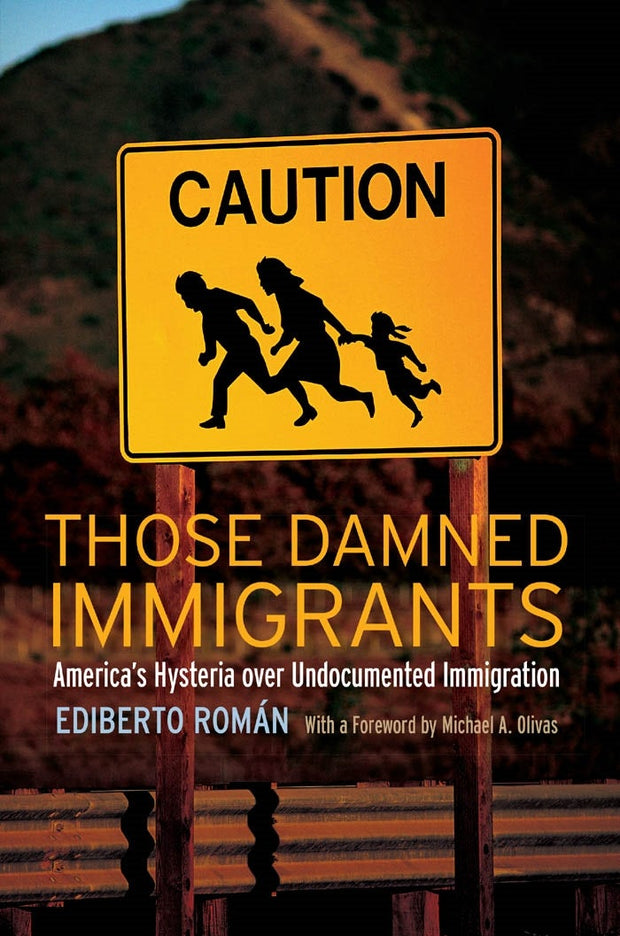 Cover image for Those Damned Immigrants, isbn: 9781479818372