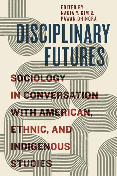 Cover image for Disciplinary Futures, isbn: 9781479819058