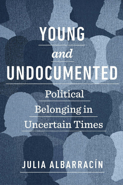 Cover image for Young and Undocumented, isbn: 9781479819096