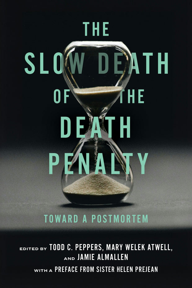 Cover image for The Slow Death of the Death Penalty, isbn: 9781479819638