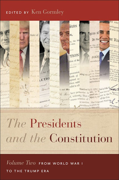 The Presidents and the Constitution, Volume Two
