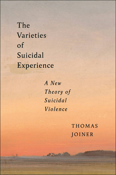 Cover image for The Varieties of Suicidal Experience, isbn: 9781479823482