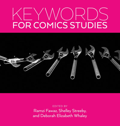Cover image for Keywords for Comics Studies, isbn: 9781479825431
