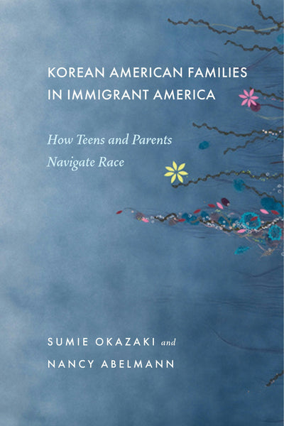 Cover image for Korean American Families in Immigrant America, isbn: 9781479826254