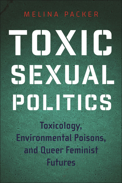 Cover image for Toxic Sexual Politics, isbn: 9781479828630