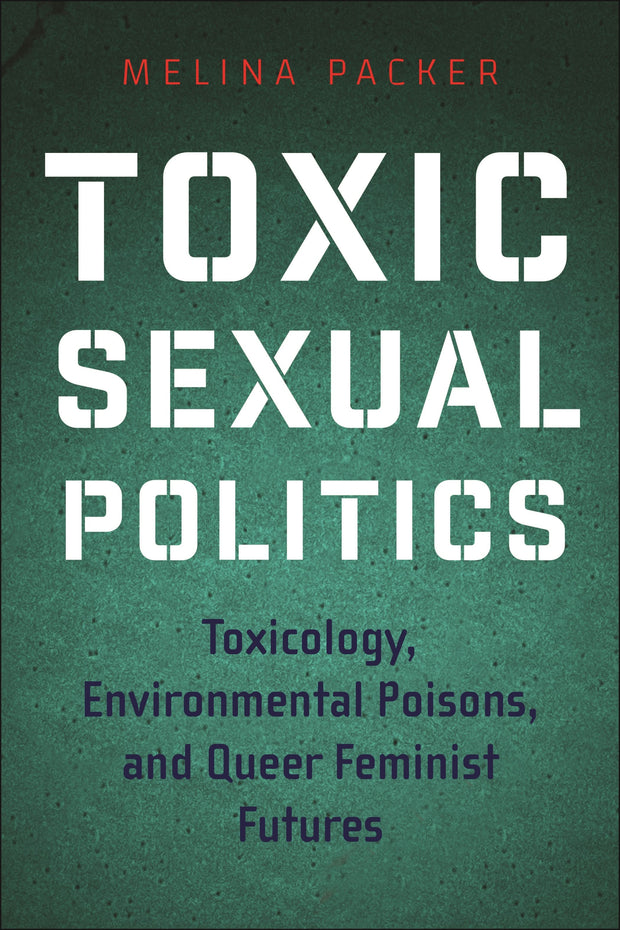 Cover image for Toxic Sexual Politics, isbn: 9781479828630