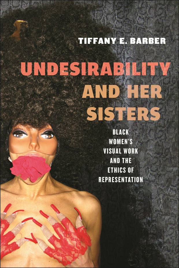 Cover image for Undesirability and Her Sisters, isbn: 9781479829293