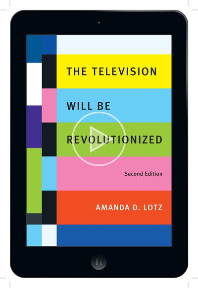 Cover image for The Television Will Be Revolutionized, Second Edition, isbn: 9781479830077