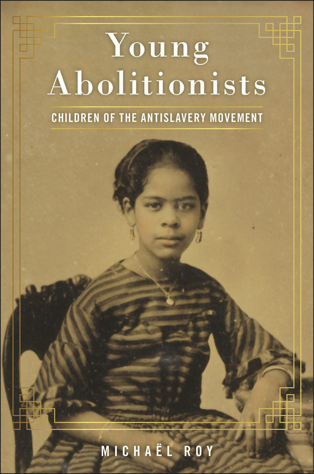 Cover image for Young Abolitionists, isbn: 9781479830121