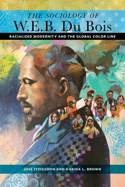 Cover image for The Sociology of W. E. B. Du Bois, isbn: 9781479830961
