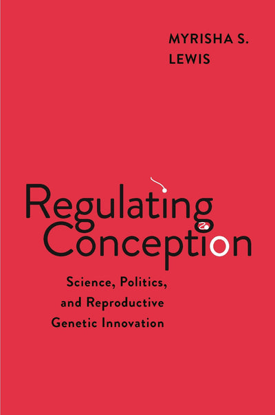 Cover image for Regulating Conception, isbn: 9781479831531