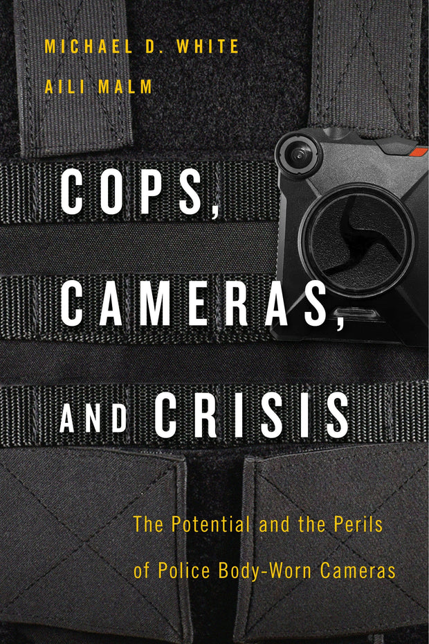 Cover image for Cops, Cameras, and Crisis, isbn: 9781479831579