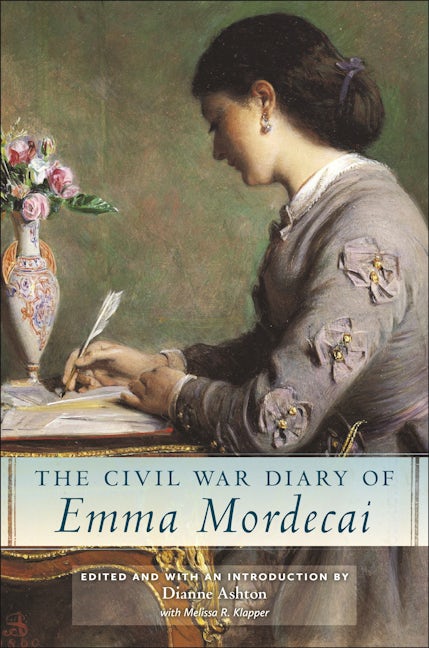 Book cover image for The Civil War Diary of Emma Mordecai ISBN: 9781479831906