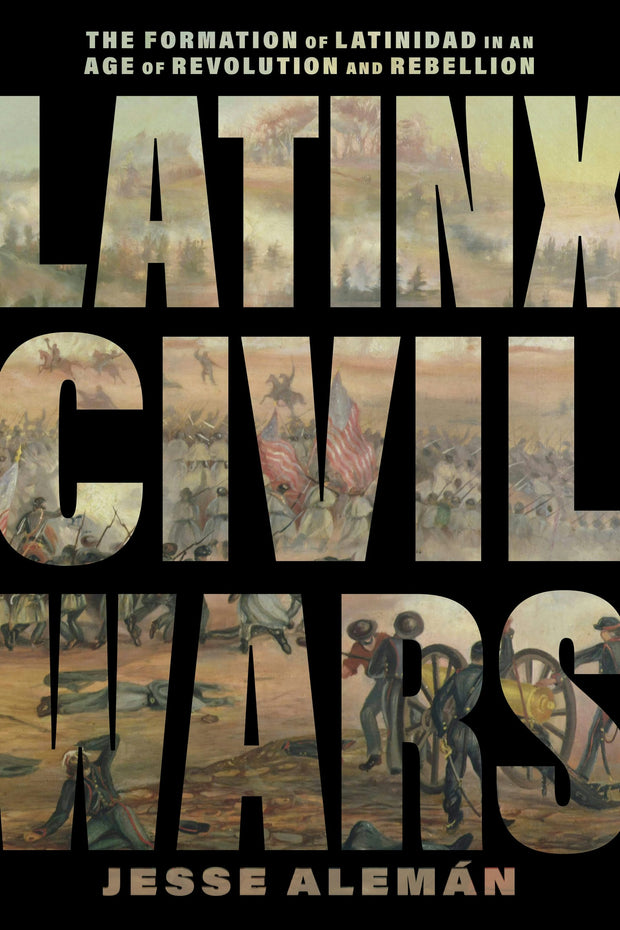 Cover image for Latinx Civil Wars, isbn: 9781479837113