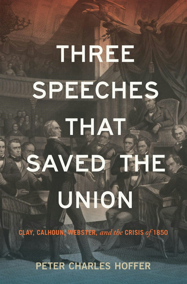 Cover image for Three Speeches that Saved the Union, isbn: 9781479838837