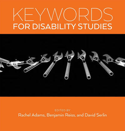 Cover image for Keywords for Disability Studies, isbn: 9781479845637