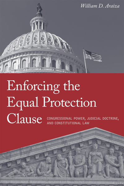 Cover image for Enforcing the Equal Protection Clause, isbn: 9781479848997