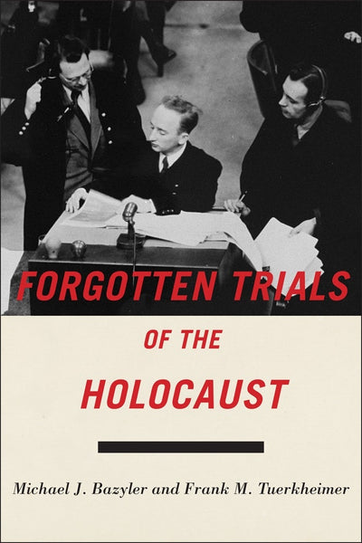 Cover image for Forgotten Trials of the Holocaust, isbn: 9781479849932