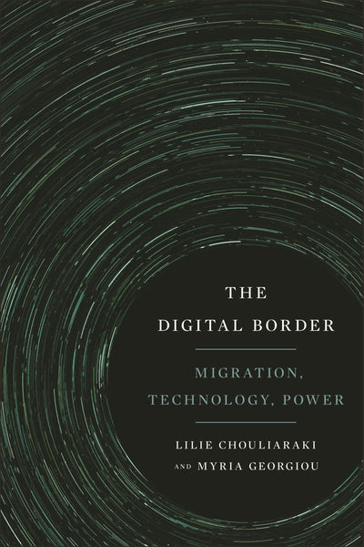 Cover image for The Digital Border, isbn: 9781479850969
