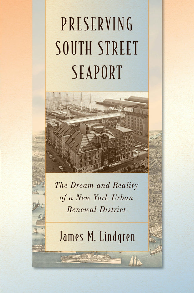 Cover image for Preserving South Street Seaport, isbn: 9781479853946