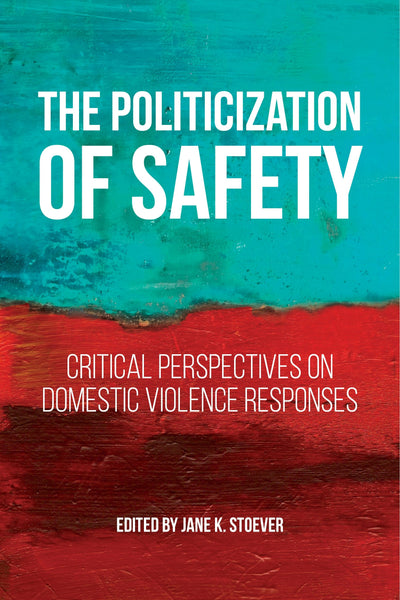 Cover image for The Politicization of Safety, isbn: 9781479855148