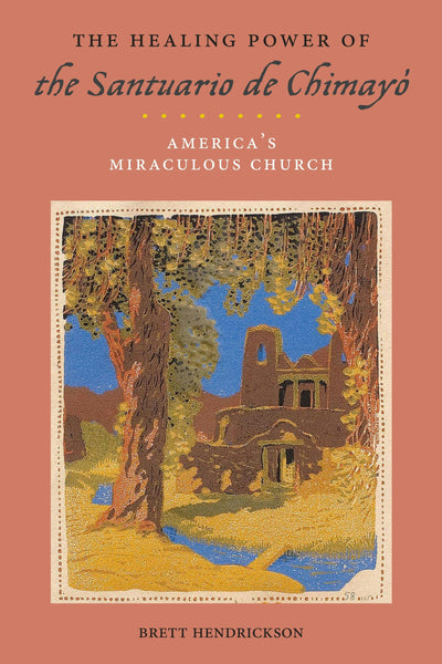 Cover image for The Healing Power of the Santuario de Chimayó, isbn: 9781479855551